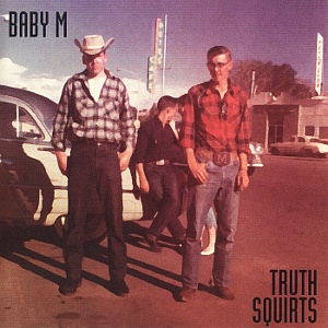 [Baby M, Truth Squirts, Cover Art]