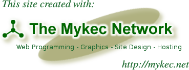 [This site created with The MykeC Network]